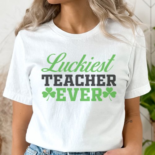 Teacher St Patricks Day Shirt Luckiest Teacher  T_Shirt