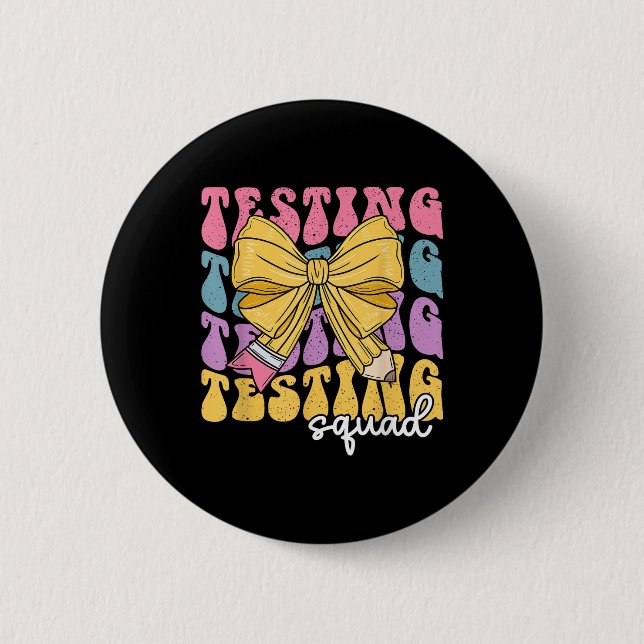 Teacher State Testing Squad Test Day Motivation Co Button (Front)