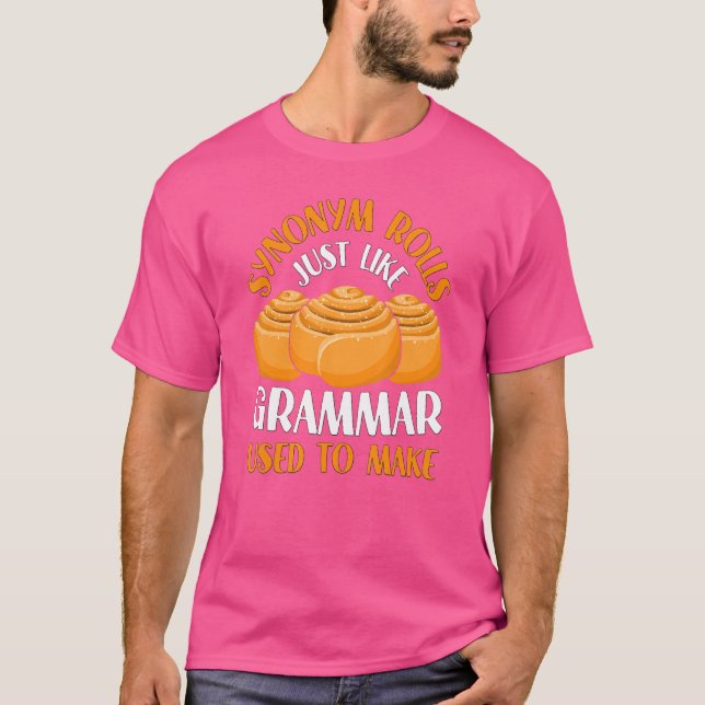 Teacher Student Synonym Rolls Grammar Used To Make T-Shirt (Front)
