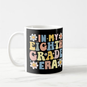 Teacher Students In My 8th Eighth Grade Era Coffee Mug