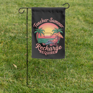 Teacher Summer Recharge Required Last Day School Garden Flag