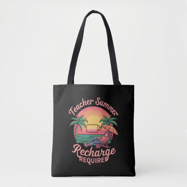 Teacher Summer Recharge Required Last Day School Tote Bag (Front)