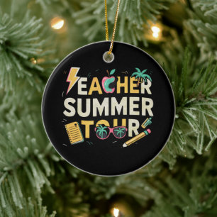 Teacher Summer Tour 2024 Last Day of School  Ceramic Ornament
