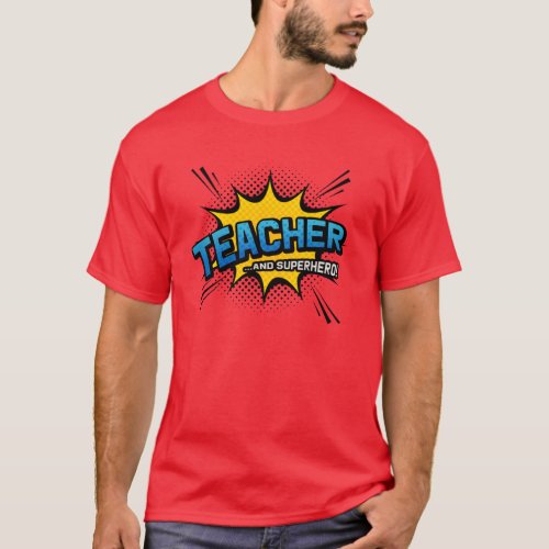 Teacher  Superhero _ Comic Book Style T_Shirt