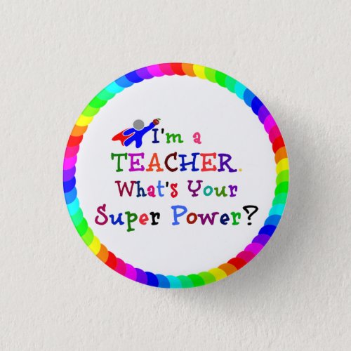 Teacher Superhero with Multicolored Circle Frame Button