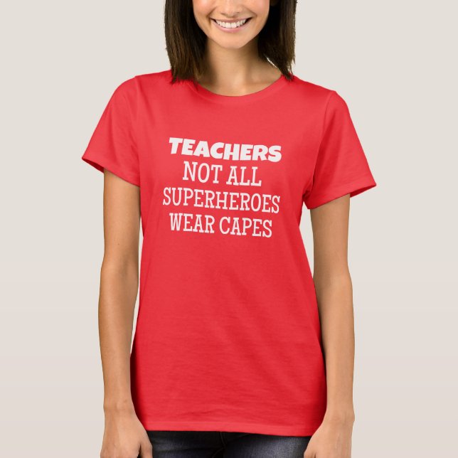 Teacher Superheroes T-Shirt (Front)