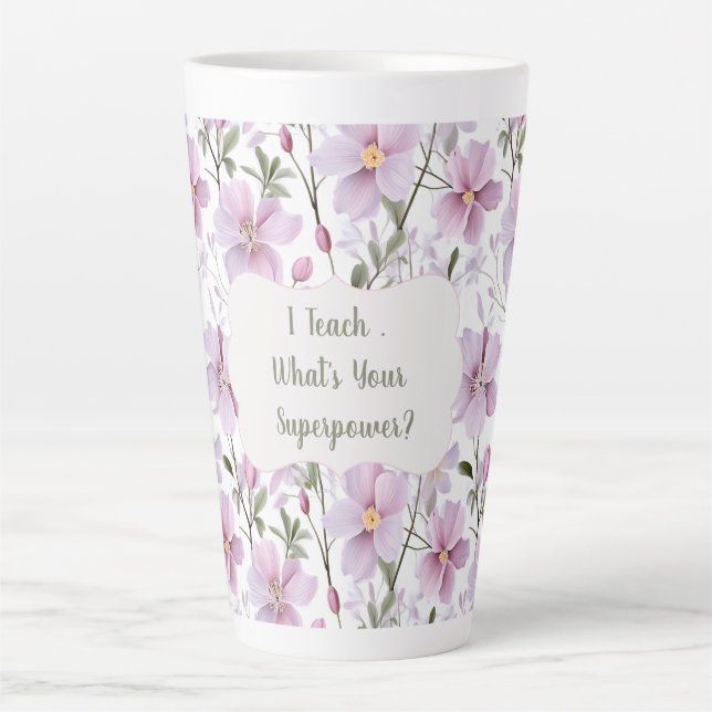 Teacher Superpower Floral  Latte Mug (Front)
