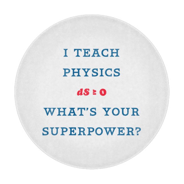 Teacher Superpower Physics Educator Design Cutting Board (Front)
