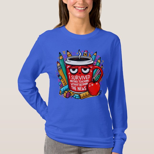 Teacher Survival Coffee Shirt - Appreciation Gift  (Front)