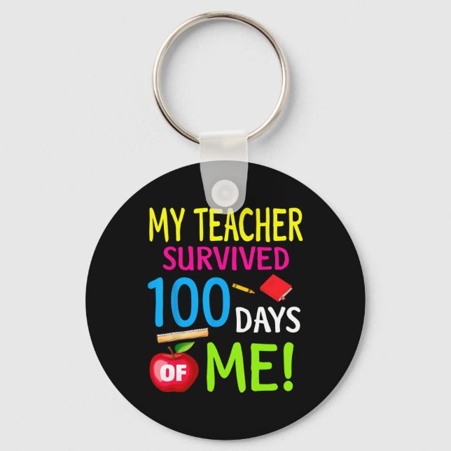 Teacher Survived 100 Days Of Me 100 School Days  Keychain (Front)