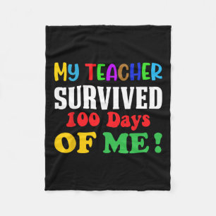 Teacher Survived 100 Days Of Me 100th Day Of Schoo Fleece Blanket