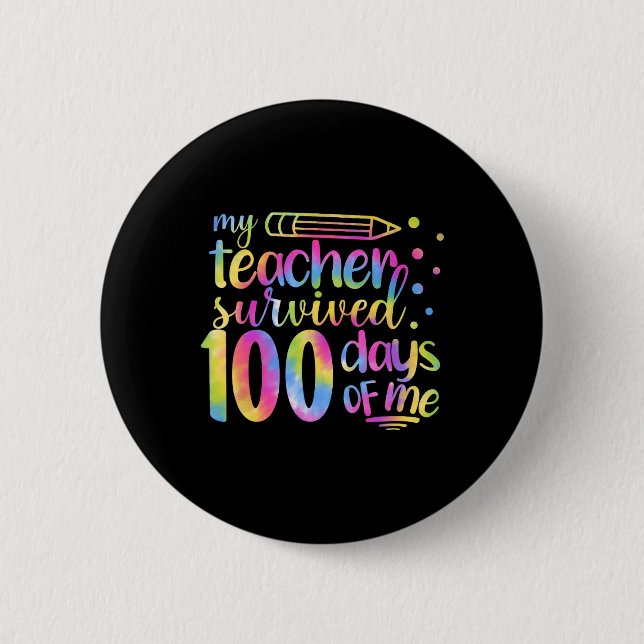 Teacher Survived 100 Days Of Me 100th Day School T Button (Front)