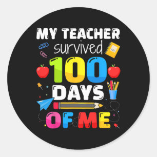 Teacher Survived 100 Days Of Me For 100th Day Scho Classic Round Sticker