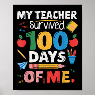 Teacher Survived 100 Days Of Me For 100th Day Scho Poster