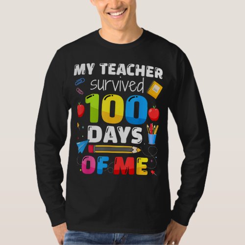 Teacher survived 100 days of me for 100th day scho T_Shirt