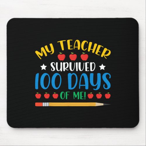 Teacher Survived 100 Days Of Me Fun 100 Days Of Sc Mouse Pad