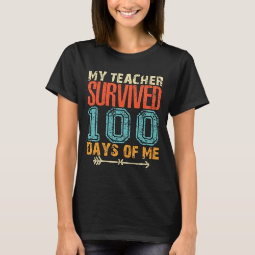 Teacher Survived 100 Days Of Me Fun 100 School Day T_Shirt