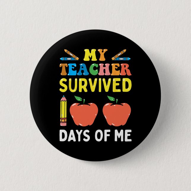 Teacher Survived 100 Days Of Me Fun School  Button (Front)