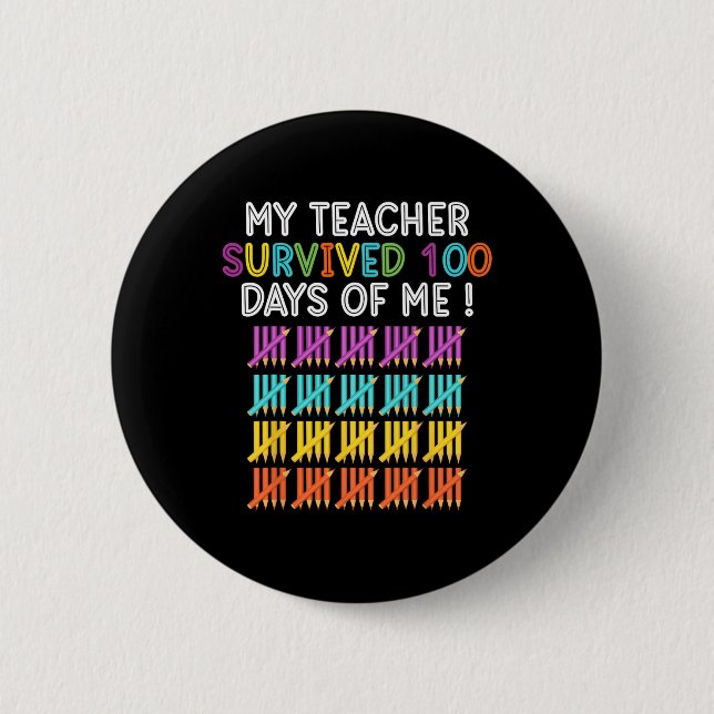 Teacher Survived 100 Days Of Me Fun School Teacher Button (Front)