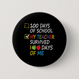 Teacher Survived 100 Days Of Me Fun School Teacher Button