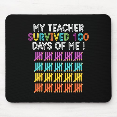 Teacher Survived 100 Days Of Me Fun School Teacher Mouse Pad