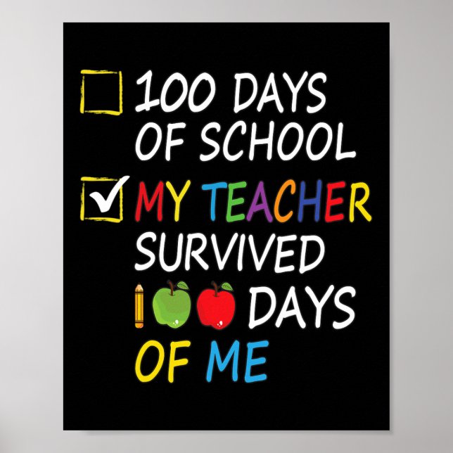 Teacher Survived 100 Days Of Me Fun School Teacher Poster (Front)