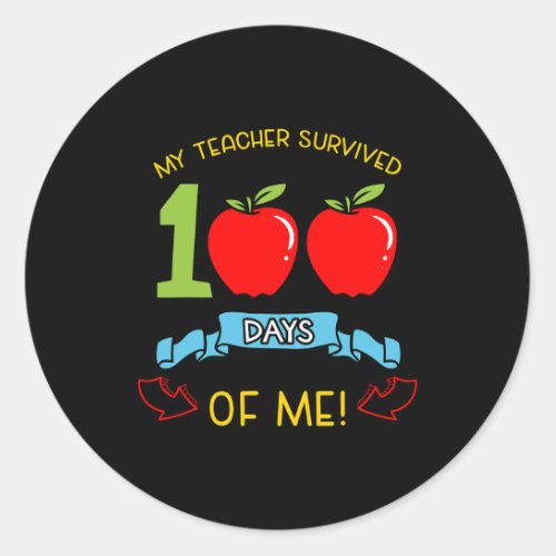 Teacher Survived 100 Days Of Me Kindergarten Stude Classic Round Sticker