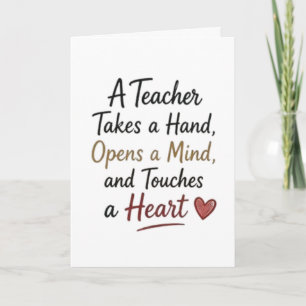 Teacher Takes a Hand Opens a Mind Card