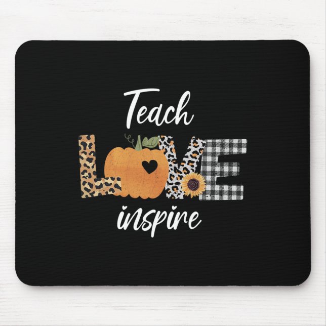 Teacher teach love inspire fall autumn pumpkin  mouse pad (Front)