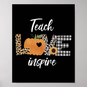 Teacher Teach Love Inspire Fall Autumn Pumpkin  Poster