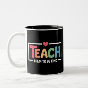 Teacher Teach Them to Be Kind Back to School Two-Tone Coffee Mug