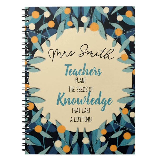 Teacher teal leaves plant a seed quote  thank you  notebook (Front)