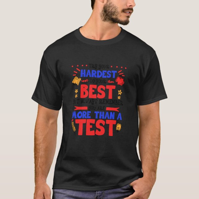 Teacher Test Day Exam Finals Inspirational  Try Ha T-Shirt (Front)