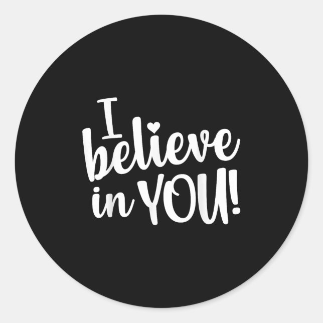 Teacher Test Day I Believe In You Testing Exam Pro Classic Round Sticker (Front)