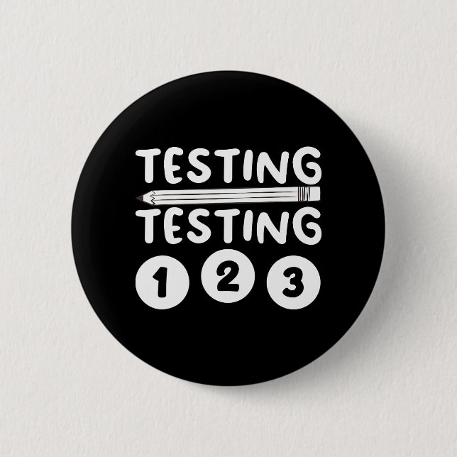 Teacher Testing Design For Men Women Testing Teach Button (Front)