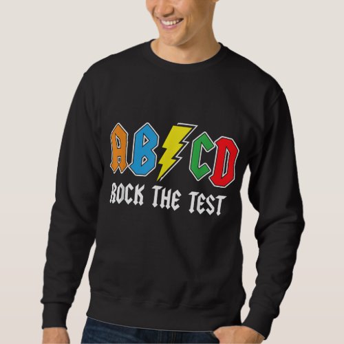 Teacher Testing Retro ABCD Rock The Test Day Funny Sweatshirt