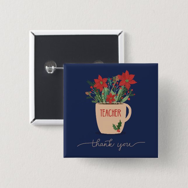Teacher Thank You at Christmas Poinsettias Button (Front & Back)