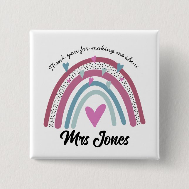 teacher thank you for making me rainbow retirement button (Front)