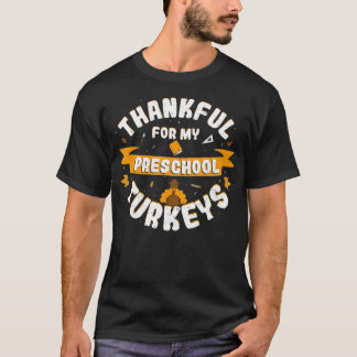 Teacher Thankful For My Preschool Thanksgiving T-Shirt