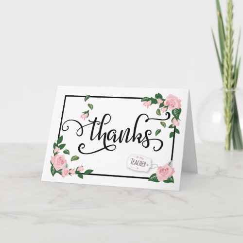 Teacher thanks with Elegant Pink Roses Thank You Card