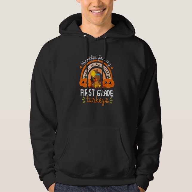 Teacher Thanksgiving Thankful For My First Grade T Hoodie (Front)