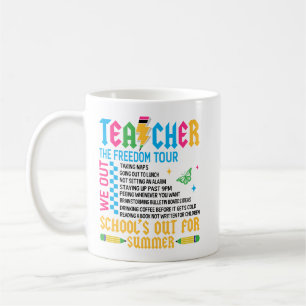 TEACHER The Freedom Tour Funny End of Year Teacher Coffee Mug