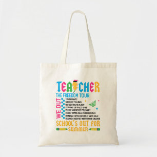 TEACHER The Freedom Tour Funny End of Year Teacher Tote Bag