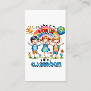 Teacher The Future Of The World Is In My Classroom Enclosure Card