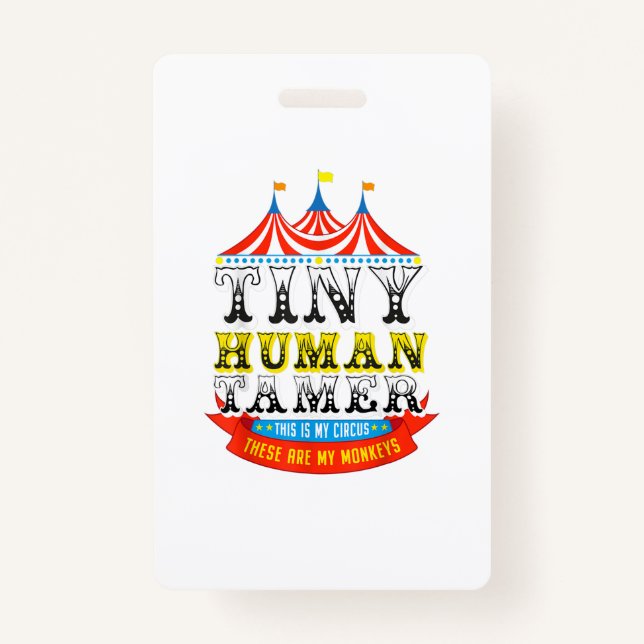 Teacher Tiny Human Tamer This My Circus My Monkeys Badge (Front)