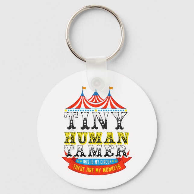 Teacher Tiny Human Tamer This My Circus My Monkeys Keychain (Front)