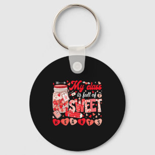 Teacher Valentine Day Shirt My Cl Is Full Of Sweet Keychain
