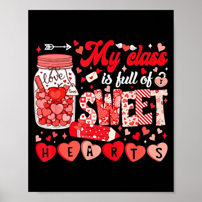 Teacher Valentine Day Shirt My Cl Is Full Of Sweet Poster (Front)