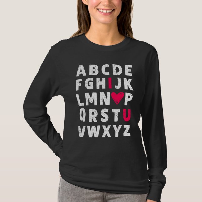 Teacher Valentine's Day Abc I Love You Alphabet Me T-Shirt (Front)