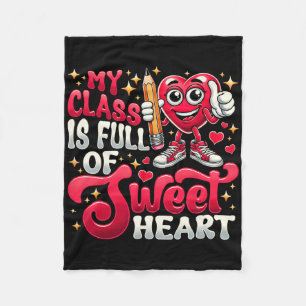 Teacher Valentines Day Shirt My Cl Is Full Of Swee Fleece Blanket
